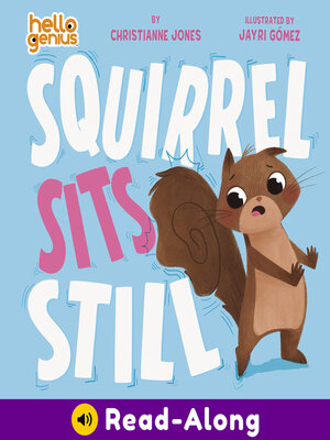 cover image of Squirrel Sits Still